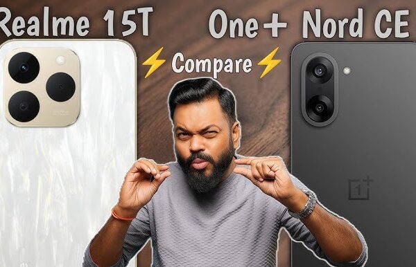 Realme 15T 5G Vs OnePlus Nord CE 5: ट्रिपल कैमरा सेटअप और 7100mAh की बैटरी वाले 5G स्मार्टफोन को घर ले आये मात्र इतने में ? Realme 15T 5G Vs OnePlus Nord CE 5